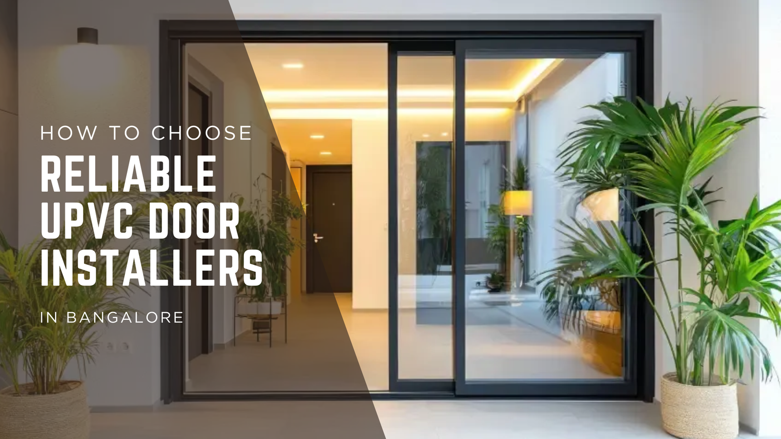 How to Find the Best uPVC Door Installers in Bangalore for Your Home